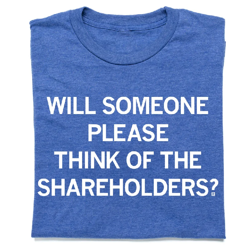 High-End T-Shirt for Luxury Fashion-Think of the Shareholders