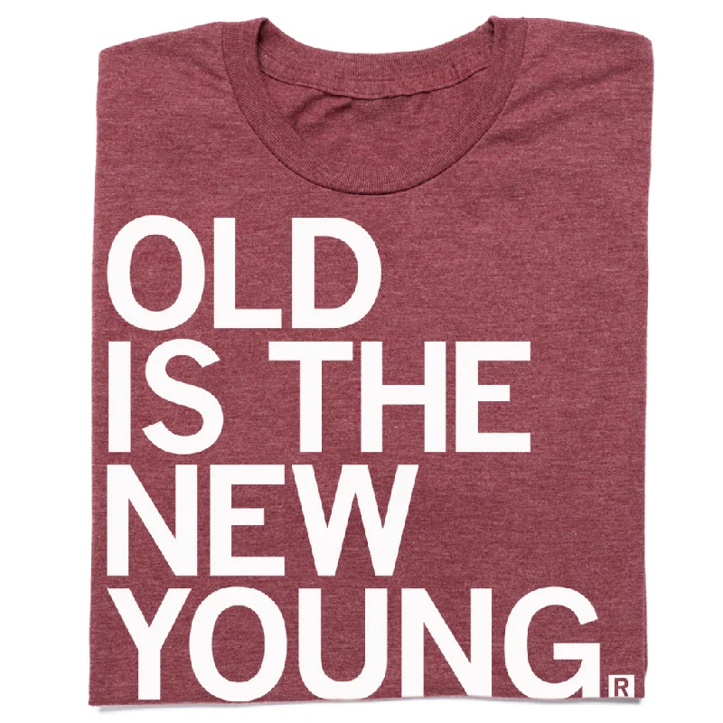 Slim Fit T-Shirt for a Modern Look-Old Is the New Young