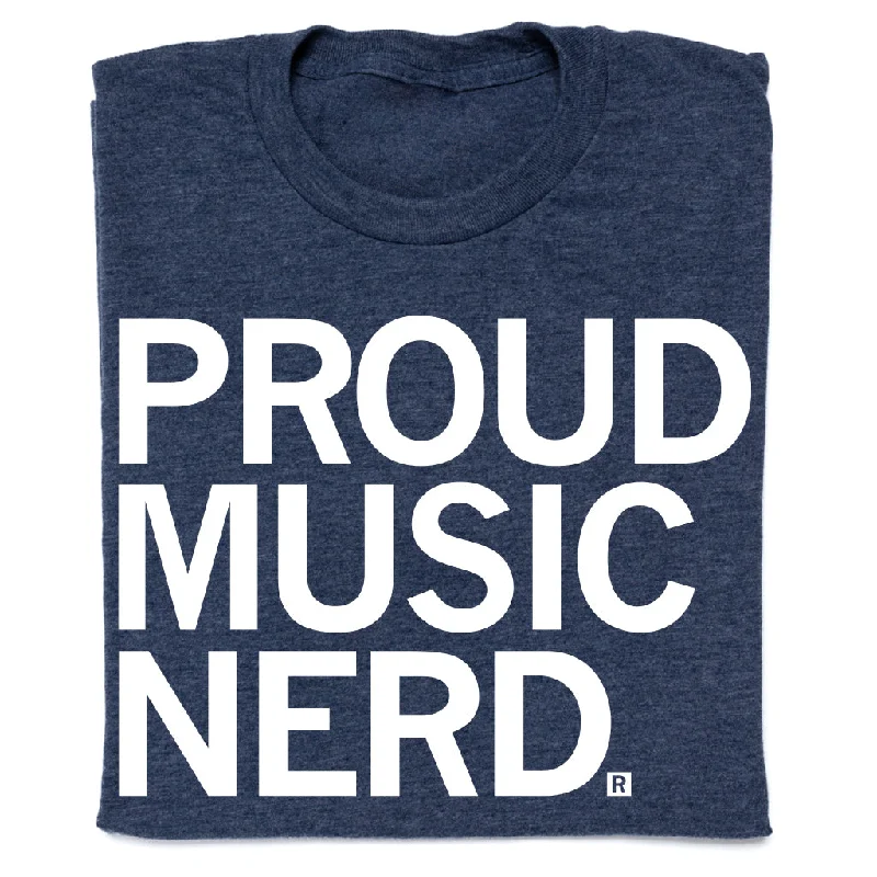 T-Shirt for Friends and Family Events-Proud Music Nerd