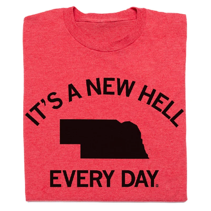 Classic T-Shirt for Timeless Fashion-NE: It's a New Hell Every Day