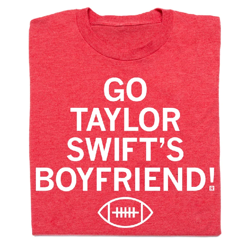 Trendy T-Shirt for Summer Wear-Go Taylor Swift's Boyfriend