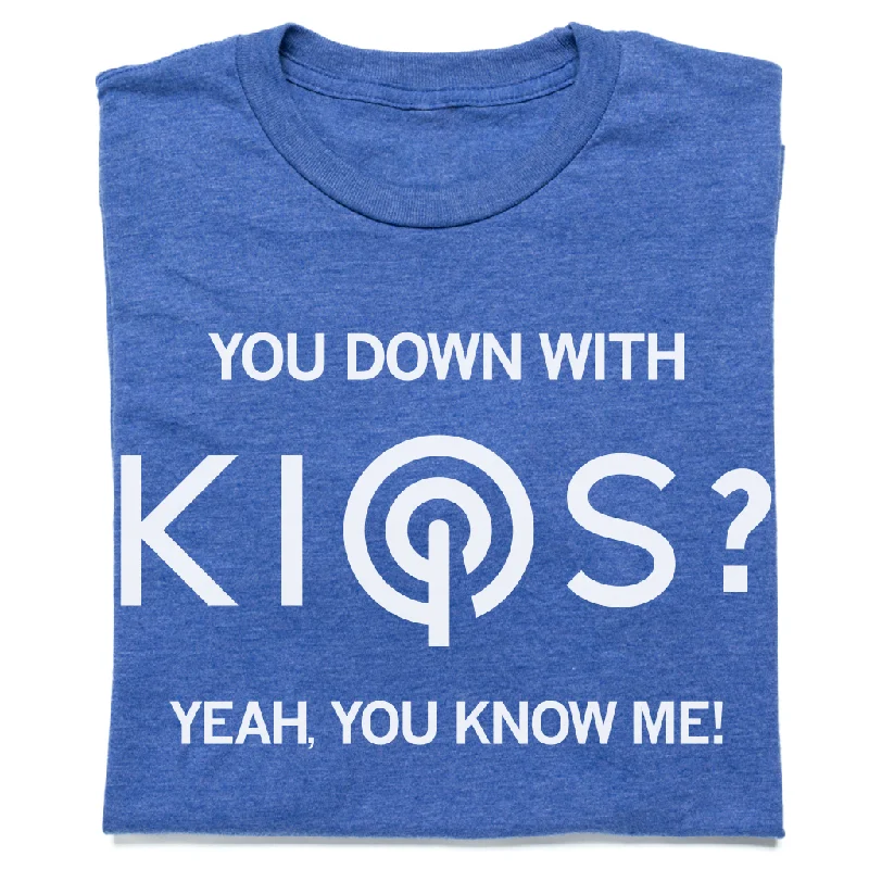 Bold T-Shirt for Making a Statement-You Down With KIOS?