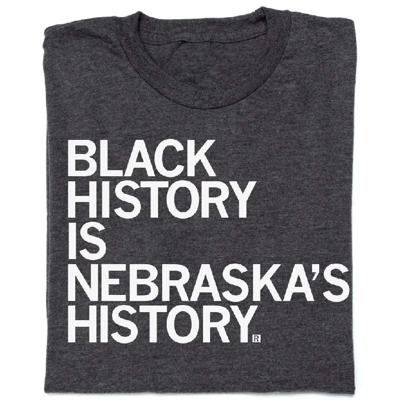 Casual T-Shirt for Day-to-Night Wear-Black History Is Nebraska's History