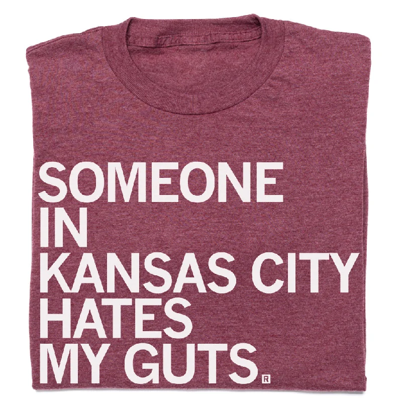 T-Shirt with Unique Artwork for Standout Style-Someone Hates My Guts KC