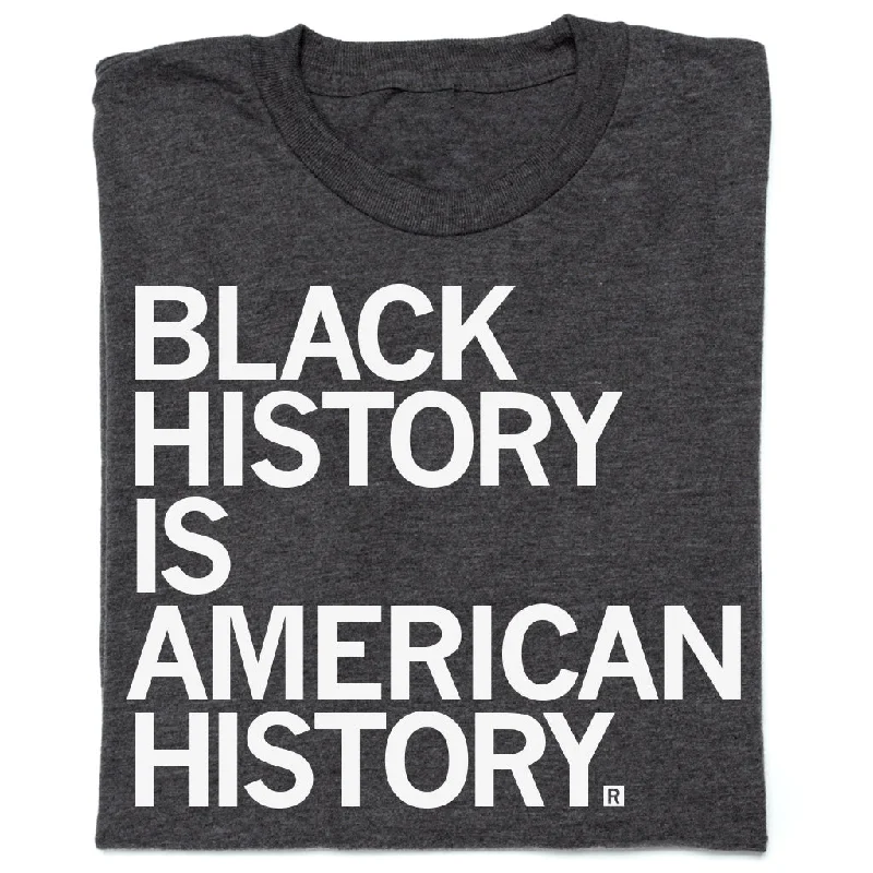 Solid Color T-Shirt for Easy Pairing-Black History Is American History