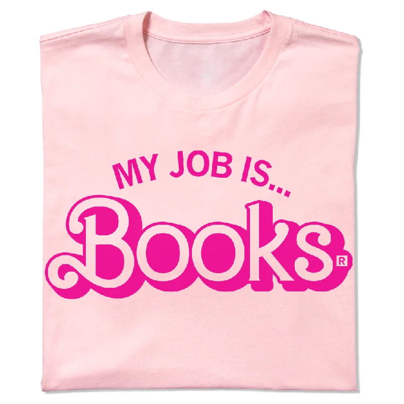 Graphic T-Shirt for Casual Wear-My Job is Books