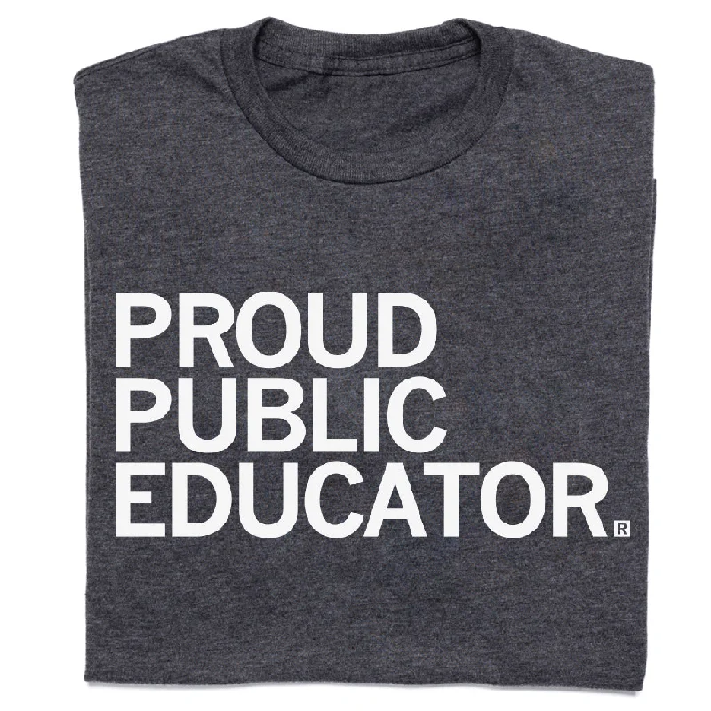 T-Shirt for Layering Under Jackets-Proud Public Educator