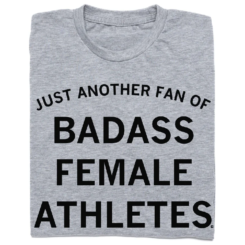 Eco-Conscious T-Shirt for Green Living-Just Another Fan of Badass Female Athletes Grey