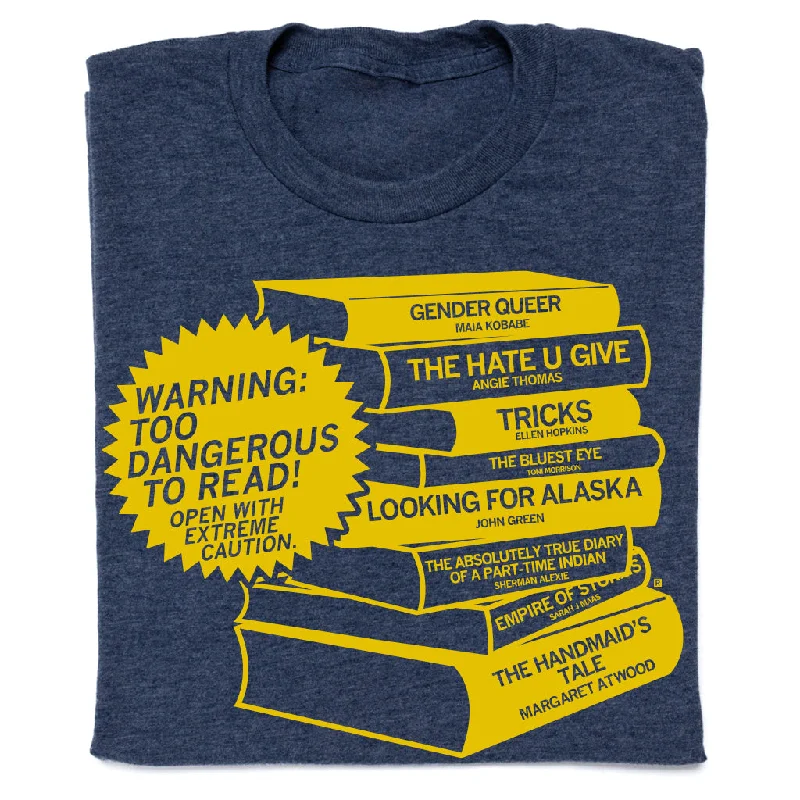 Trendy Graphic T-Shirt for Casual Chic-Too Dangerous To Read