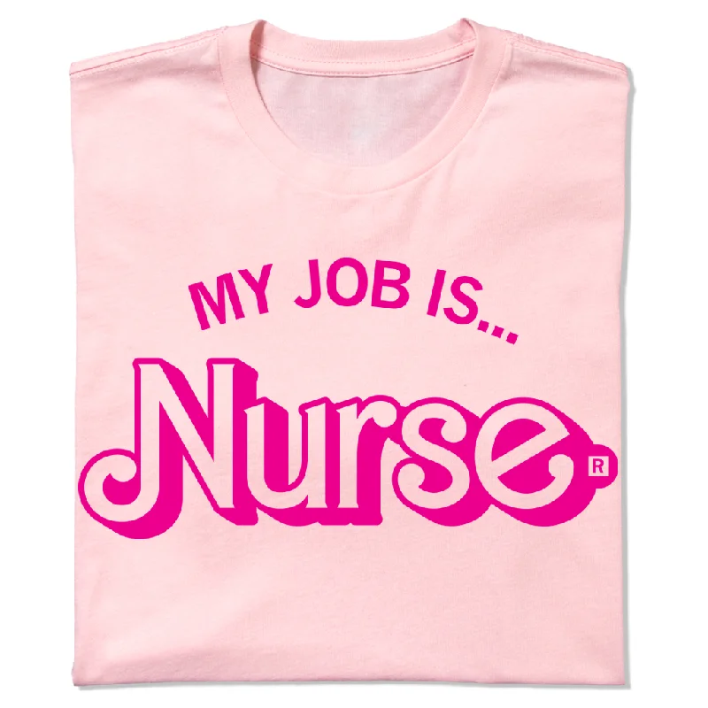 Creative T-Shirt for Personal Statement-My Job Is Nurse