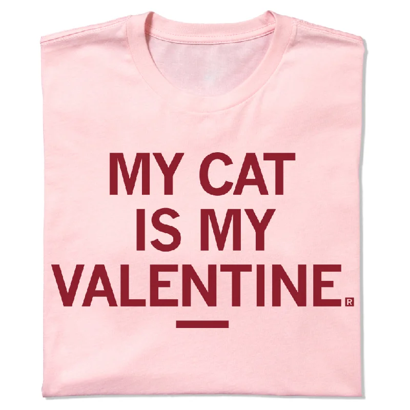 High-Quality T-Shirt for Durability-My Cat Is My Valentine