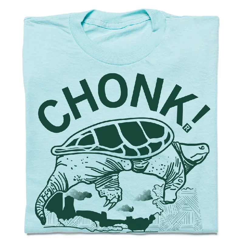 Cool T-Shirt for a Modern Edge-CHONK!