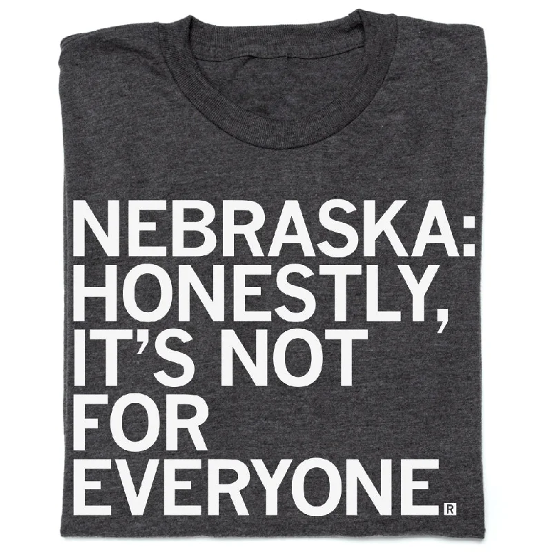 Graphic T-Shirt for Casual Wear-Nebraska: Not For Everyone