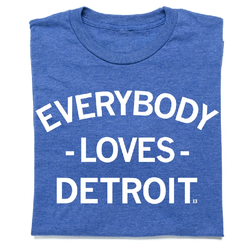 Best T-Shirt for Comfort and Style-Everybody Loves Detroit