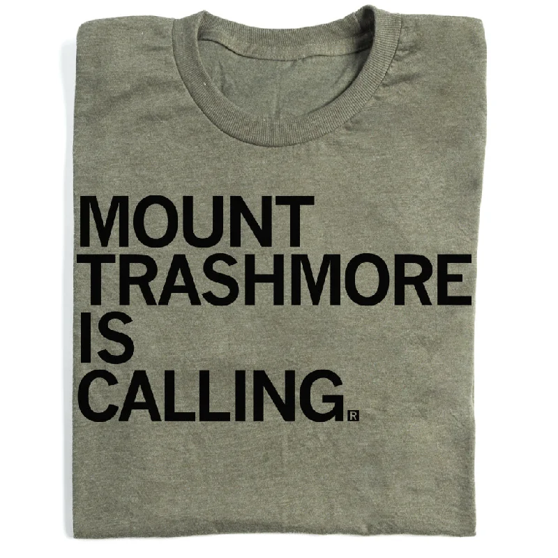 T-Shirt with Funny Quotes for Lighthearted Style-Mt. Trashmore Is Calling