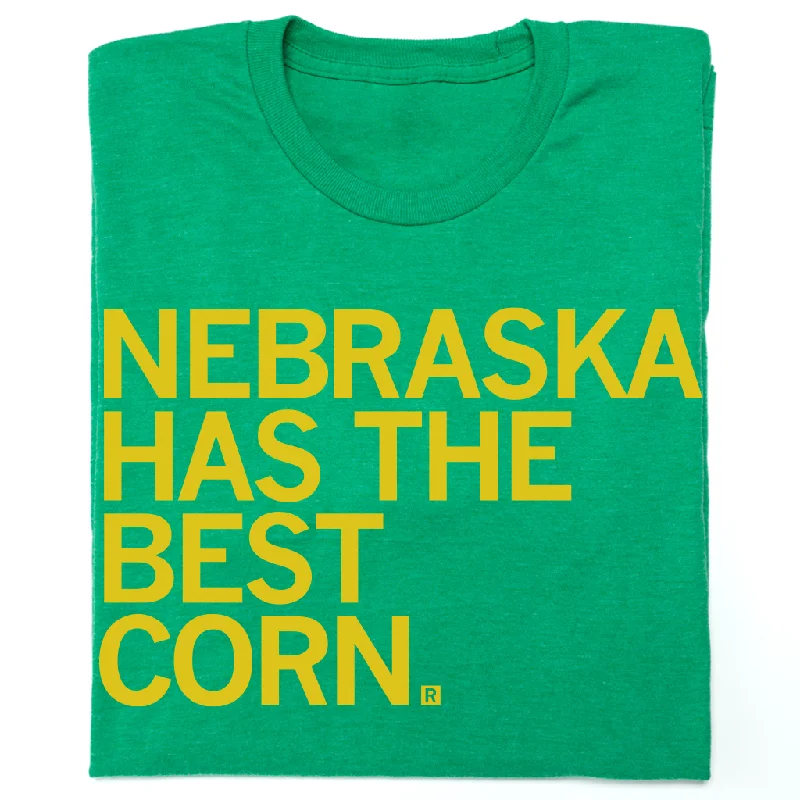 T-Shirt for Relaxing at Home-Nebraska Has the Best Corn