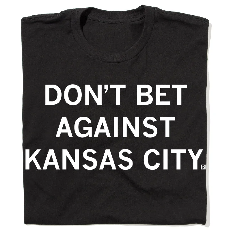 Everyday Basic T-Shirt for Versatile Outfits-Don't Bet Against Kansas City