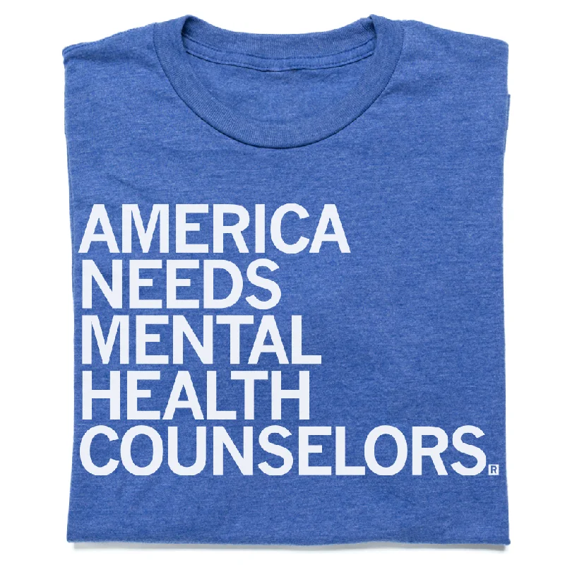 Affordable T-Shirt for Budget-Friendly Fashion-America Needs Mental Health Counselors