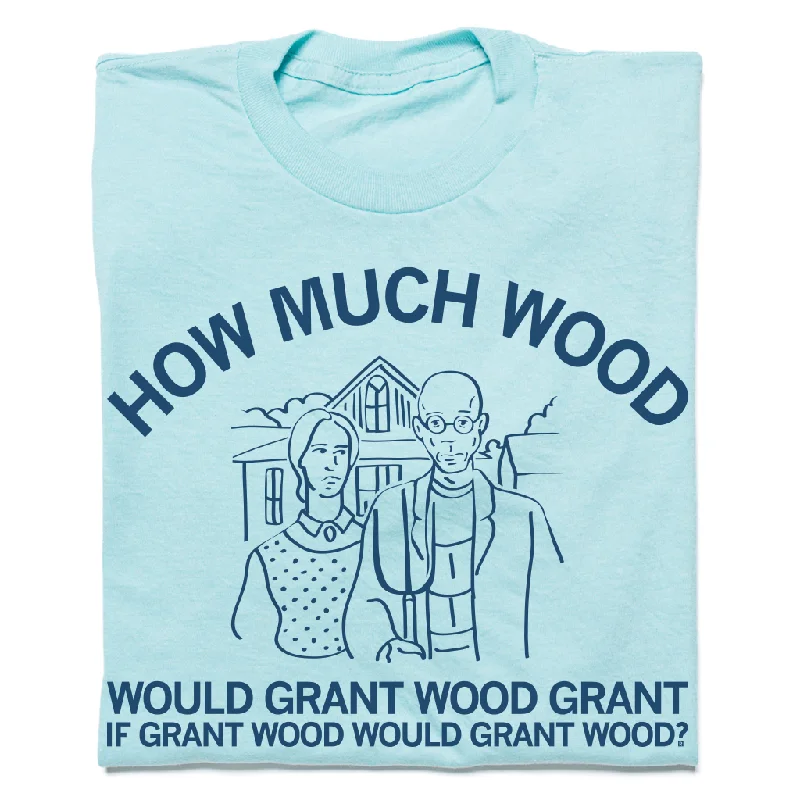 Customized T-Shirt for Special Gifts-How Much Wood