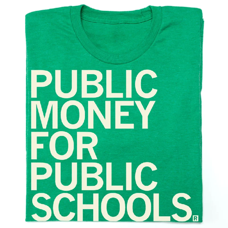 High-Quality Cotton T-Shirt for Comfort-Public Money For Public Schools