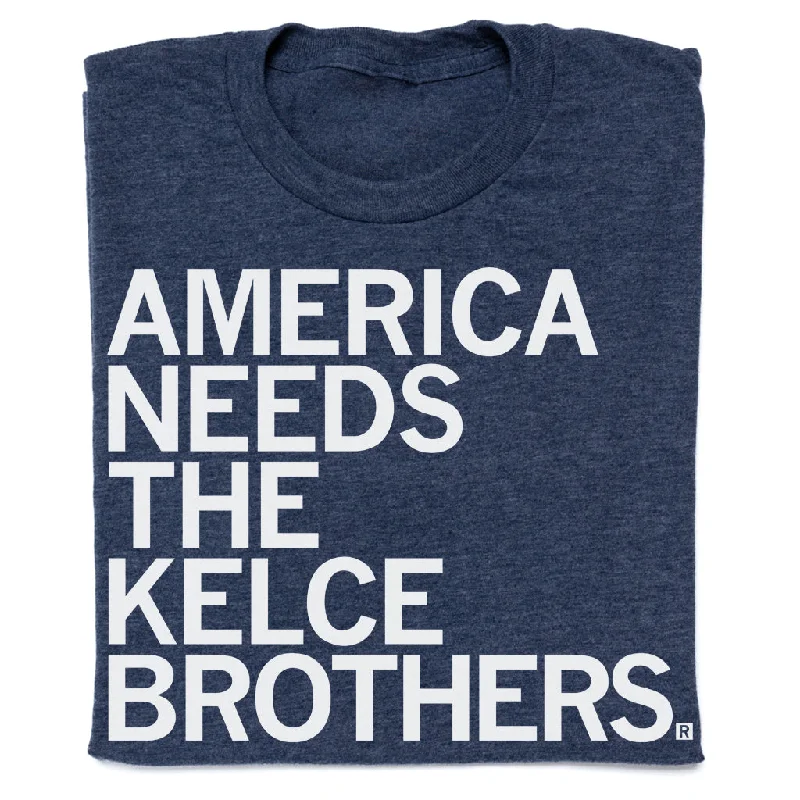 Cotton T-Shirt for Everyday Comfort-America Needs The Kelce Brothers