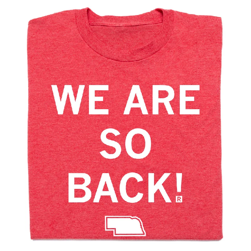 T-Shirt for Friends and Family Events-We Are So Back Red & White