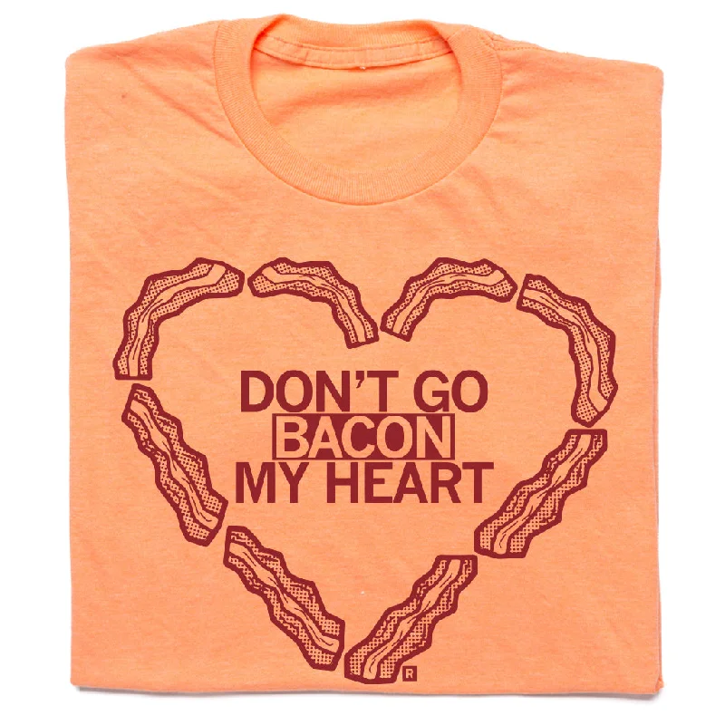 Funny T-Shirt for Casual Outfits-Bacon My Heart