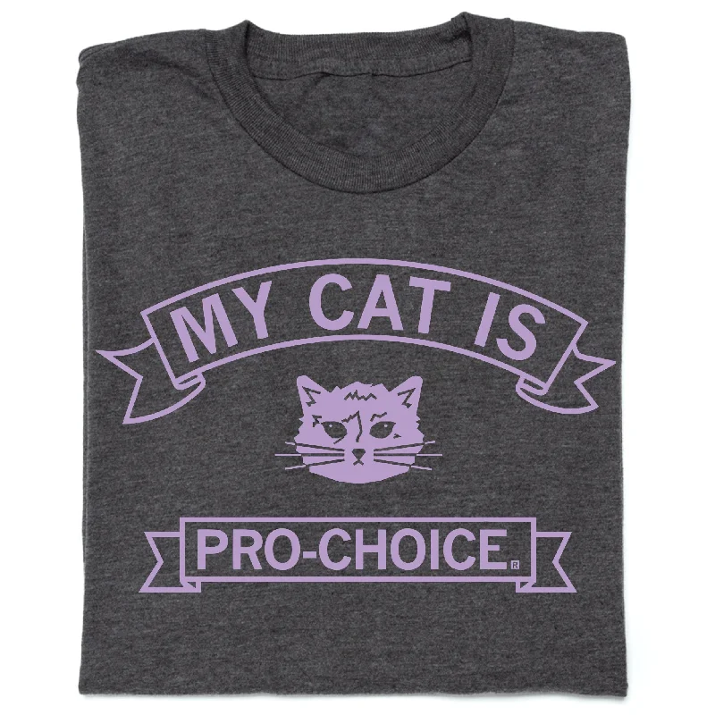 Comfortable Relaxed Fit T-Shirt for Easy Wear-My Cat Is Pro Choice