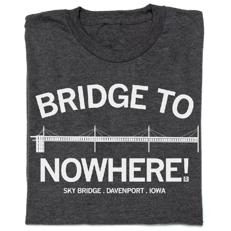 Premium Cotton T-Shirt for Everyday Wear-Bridge to Nowhere